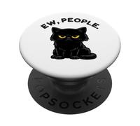 Ew People Funny Black Cat Grumpy Kitty Meme Humor Graphic PopSockets Adhesive PopGrip