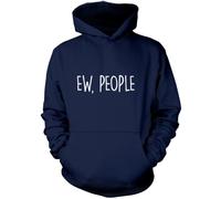Ew People - Funny Slogan - Unisex Adults and Kids Hoodie Age 12/13 Navy