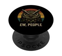 Ew People Owl Outfit Vintage Animal Artwork Retro Angry Owl PopSockets Adhesive PopGrip