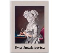 Ewa Juszkiewicz : Recent Paintings