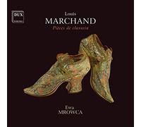 Ewa Mrowca - Louis Marchand: Pieces De Clavecin