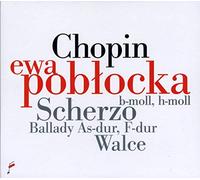 EWA POBLOCKA - Scherzo B min, Bb min, Ballady A Maj, F Maj, Waltz