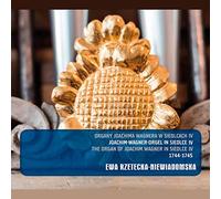 Ewa Rzetecka-Niewiadomska - The Organ of Joachim Wagner in Siedlce IV