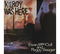Ewan MacColl - kilroy was here LP