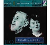 Ewan Maccoll & Peggy Seeger - Folk on 2