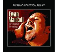 Ewan MacColl - The Essential Recordings