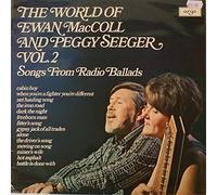 Ewan MacColl - The World Of Ewan MacColl And Peggy Seeger Vol. 2 (Songs From Radio Ballads)