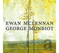 Ewan McLennan & George Monbiot - Breaking the Spell of Loneliness