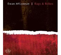 Ewan McLennan - Rags and Robes