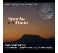 Ewan Svensson Trio / Linda Pettersson Bratt - Sunrise on the Moon
