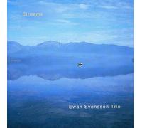 Ewan Svensson Trio - Streams