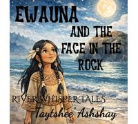 Ewauna and the Face in the Rock