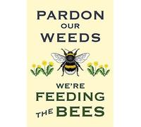 Forgive Our Weeds We Are Feeding The Bees Dandelions To Save The Bee Yard Tin Sign Metal Sign Poster Tin Sign Metal Tin Metal Sign 8x12inch