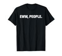 Eww People T-Shirt