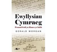 Ewyllysiau Cymraeg - Pennod Goll yn Hanes yr Iaith