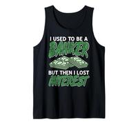 Ex Banker Financial Humor Interest Joke Tank Top