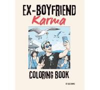 Ex-Boyfriend Karma: Coloring Book