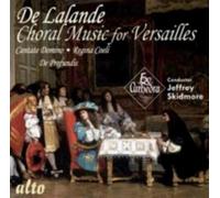EX CATHEDRA/SKIDMORE: DE LALANDE: CHORAL MUSIC FOR VERSAILLES: - CD BRAND NEW