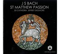 Ex Cathedra - ST MATTHEW PASSION