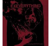 EX EVERYTHING - SLOW CHANGE WILL PULL US APART