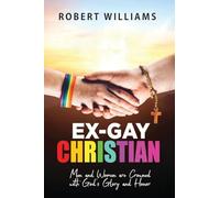 Ex-Gay Christian: Men and Women are Crowned with God's Glory and Honor