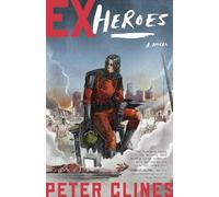 Ex-Heroes: A Novel: 1