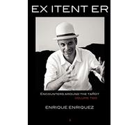 Ex Itent Er: Encounters Around Tarot: Volume Two (Divination)