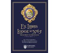 Ex-Libris Lodge 3765 Vol2 From Print to Protocol: A Blueprint For The Future
