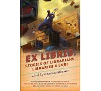 Ex Libris: Stories of Librarians, Libraries, and Lore
