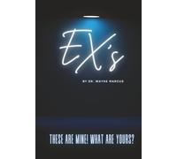 Ex’s: These are mine! What are yours?