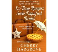 Ex-Texas Rangers Seeks Dignified Brides: then an apple pie sent them to court (Ex-Texas Rangers and the Curvy Curvy Plus Size Women Series in 1890)