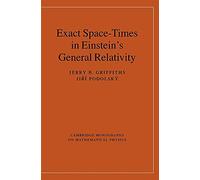 Exact Space-Times in Einstein's General Relativity (Cambridge Monographs on Mathematical Physics)