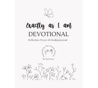 Exactly As I Am: Devotional