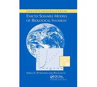 Exactly Solvable Models of Biological Invasion (Chapman & Hall/CRC Mathematical Biology Series)