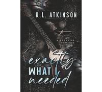 Exactly What I Needed: A Rockstar Romance