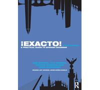 !Exacto!: A Practical Guide to Spanish Grammar (Routledge Concise Grammars 3rd edition)