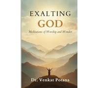 Exalting God: Meditations of Worship and Wonder