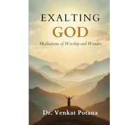 Exalting God: Meditations of Worship and Wonder