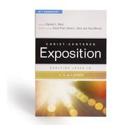 Exalting Jesus in 1,2,3 John (Christ-Centered Exposition Commentary)