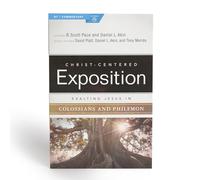 Exalting Jesus in Colossians & Philemon (Christ-Centered Exposition Commentary)