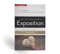 Exalting Jesus in Ezekiel (Christ-Centered Exposition Commentary)