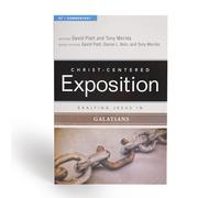 Exalting Jesus in Galatians (Christ-Centered Exposition Commentary)