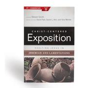 Exalting Jesus in Jeremiah, Lamentations (Christ-Centered Exposition Commentary)