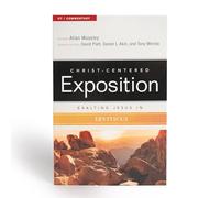 Exalting Jesus in Leviticus – Christ-Centered Exposition Commentary