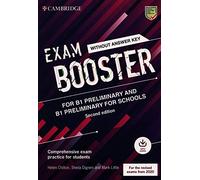 Exam Booster for Preliminary and Preliminary for Schools without Answer Key with Audio for the Revised 2020 Exams: Comprehensive Exam Practice for Students (Cambridge English Exam Boosters)