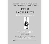 Exam Excellence for Pipe Band Drummers: Study Unit 3: Volume 3