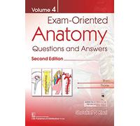 Exam-Oriented Anatomy, Volume 4: Questions and Answers