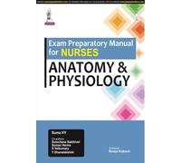 Exam Preparatory Manual for Nurses: Anatomy & Physiology