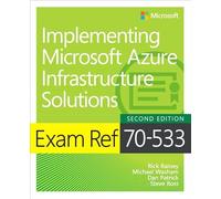 Exam Ref 70-533 Implementing Microsoft Azure Infrastructure Solutions