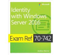 Exam Ref 70-742 Identity with Windows Server 2016